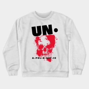 unapologetic Crewneck Sweatshirt